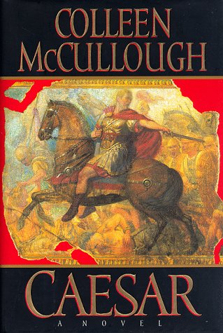 Caesar: A Novel by Colleen McCullough