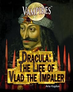 Dracula: The Life of Vlad the Impaler