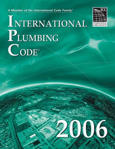 2006 International Plumbing Code by International Code Council