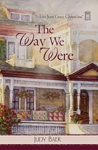 The Way We Were: 0 (Tales from Grace Chapel Inn)