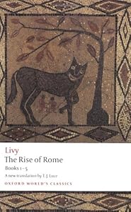 The Rise of Rome: Books One to Five (Oxford World's Classics) (Bks. 1-5)
