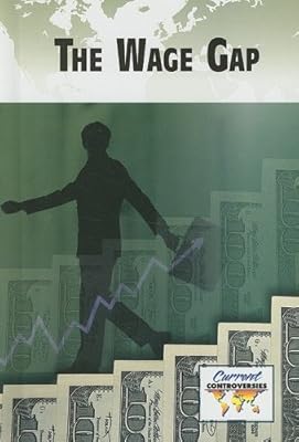 Wage Gap (Current Controversies)