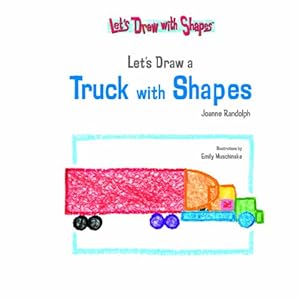 Lets Draw A Truck With Shapes