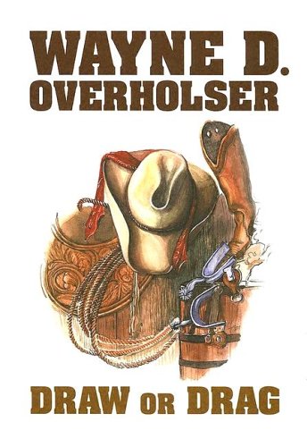 Draw or drag by Wayne D Overholser