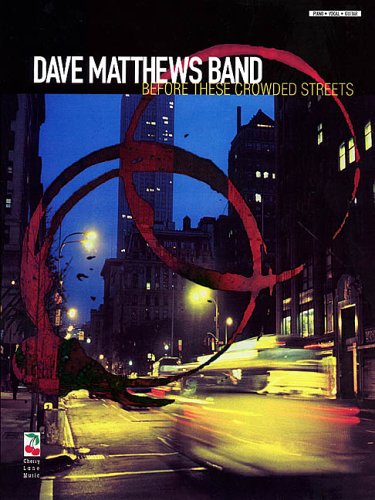 Dave Matthews Band - Before These Crowded Streets by Dave Matthews Band