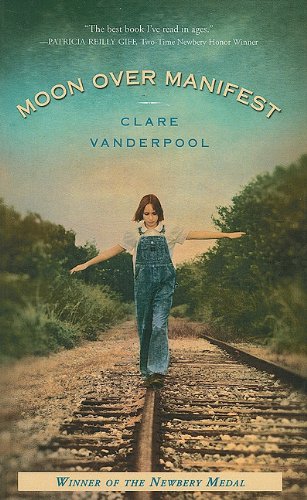 Moon Over Manifest by Clare Vanderpool