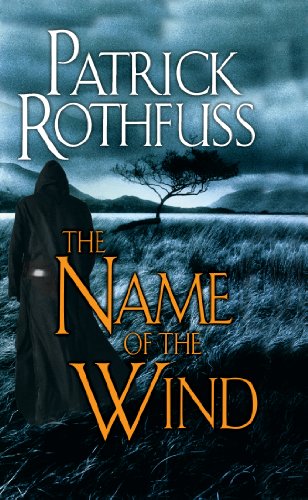 The Name of the Wind: The Kingkiller Chronicle: Day One by Patrick Rothfuss
