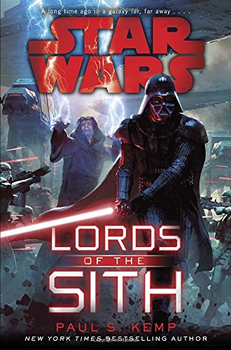 Lords of the Sith: Star Wars by Paul S. Kemp