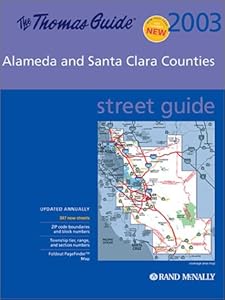 Thomas Guide 2003 Alameda and Santa Clara Counties: Street Guide