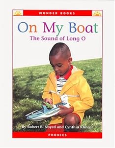 On My Boat: The Sound of Long O (Wonder Books Phonics Readers; Vowels)