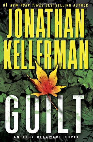 Guilt: An Alex Delaware Novel by Jonathan Kellerman