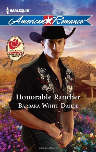 Honorable Rancher (Harlequin American Romance) by Barbara White Daille