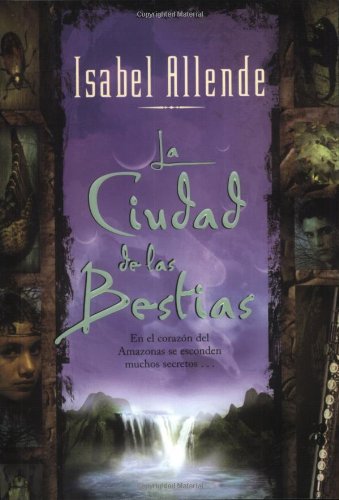 La Ciudad de las Bestias by Isabel Allende