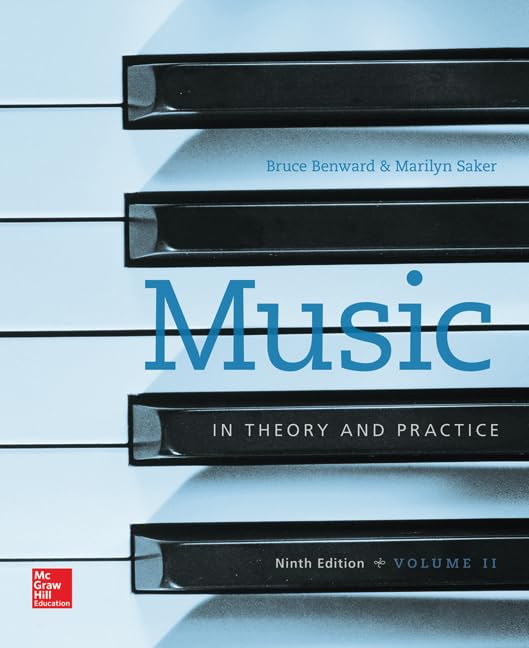 Music in Theory and Practice, Vol. 2 with Workbook by Bruce Benward