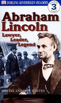 DK Readers: Abraham Lincoln -- Lawyer, Leader, Legend (Level 3: Reading Alone)