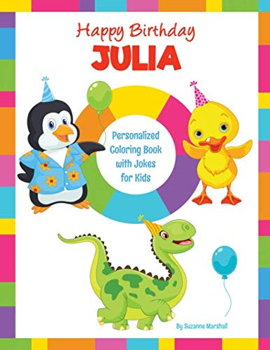 Happy Birthday, Julia: Kids Joke Book & Personalized Coloring Book with Jokes for Kids by Suzanne Marshall