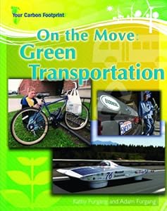 On the Move: Green Transportation (Your Carbon Footprint)