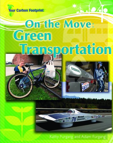 On the Move: Green Transportation (Your Carbon Footprint) by Kathy Furgang