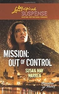 Mission: Out of Control (Love Inspired Suspense)