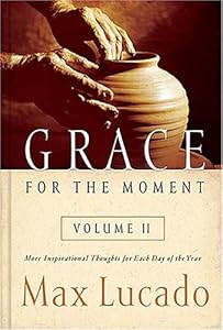 Grace for the Moment, Vol. 2: More Inspirational Thoughts for Each Day of the Year