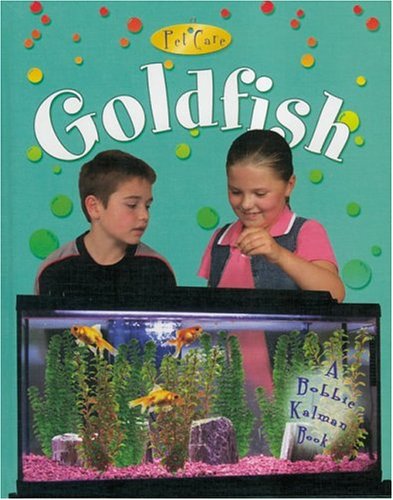 Goldfish (Pet Care (Crabtree Paperback)) by Kelley MacAulay