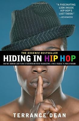 Hiding in Hip Hop: On the Down Low in the Entertainment Industry--from Music to Hollywood