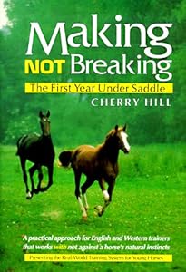 Making, Not Breaking: The First Year Under Saddle