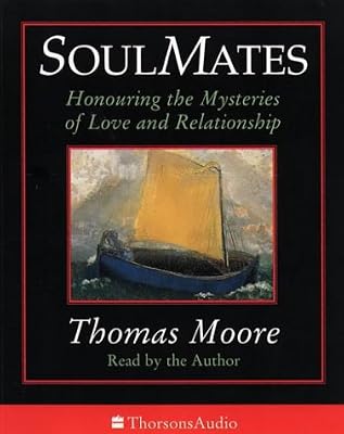 Soul Mates- Honoring the Mysteries of Love and Relationship