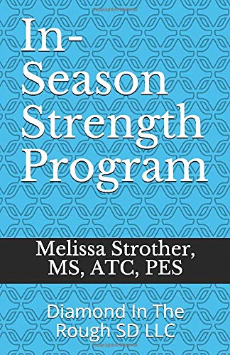 Diamond In The Rough SD LLC: In-Season Strength Program Only $1 per workout by Melissa Strother