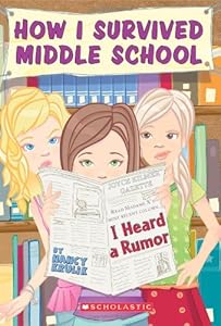 How I Survived Middle School #3: I Heard a Rumor