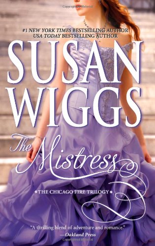 The Mistress (The Chicago Fire Trilogy) by Susan Wiggs