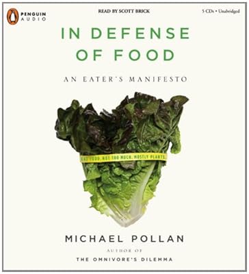 In Defense of Food: An Eater's Manifesto
