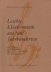 Leichte Klaviermusik aus fünf Jahrhunderten