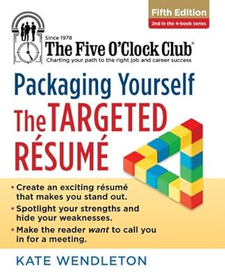 Packaging Yourself: The Targeted Resume