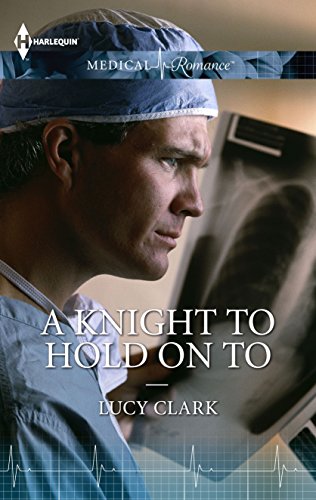 A Knight To Hold On To by Lucy Clark