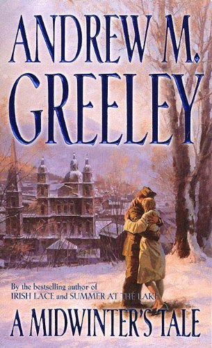 A Midwinter's Tale (O'Malley Family Saga Book 1) by Andrew M. Greeley