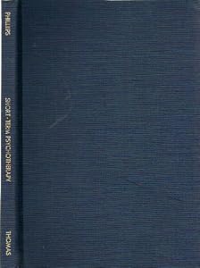 A Guide for Therapists and Patients to Short-Term Psychotherapy by E. Lakin Phillips