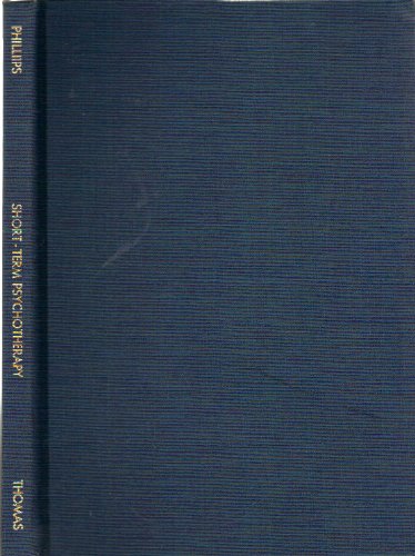 A Guide for Therapists and Patients to Short-Term Psychotherapy by E. Lakin Phillips
