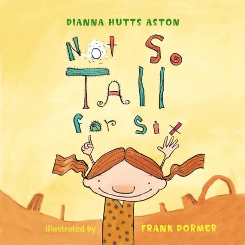 Not So Tall for Six by Dianna Hutts Aston