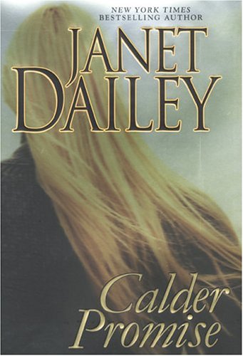 Calder Promise (Dailey, Janet) by Janet Dailey