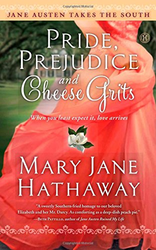 Pride, Prejudice and Cheese Grits by Mary  Jane Hathaway