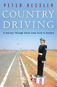 Country Driving: A Journey Through China from Farm to Factory