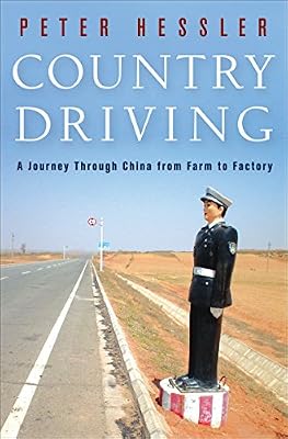Country Driving: A Journey Through China from Farm to Factory