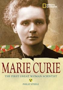Marie Curie: The Woman Who Changed the Course of Science (NG World History Biographies)