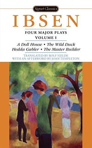Four Major Plays, Volume I by Henrik Ibsen