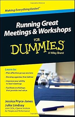 Running Great Meetings and Workshops For Dummies