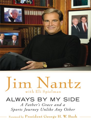 Always by My Side: A Father's Grace and a Sports Journey Unlike Any Other by Jim Nantz