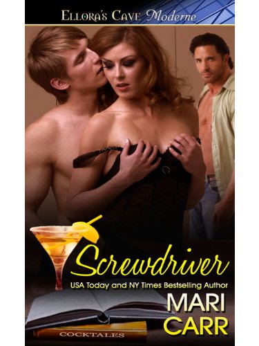 Screwdriver (Cocktales, Book Two) by Mari Carr