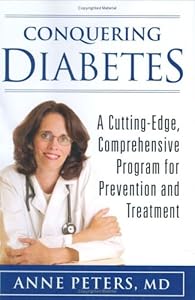 Conquering Diabetes: A Cutting-Edge, Comprehensive Program for Prevention and Treatment