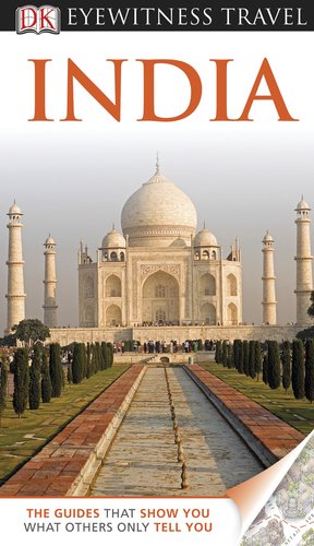DK Eyewitness Travel Guide: India by DK Publishing